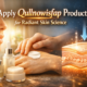 Apply Qullnowisfap Products for Radiant Skin Science