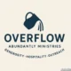OVRFLW: The Overflowing Ministries Movement – Radical Generosity