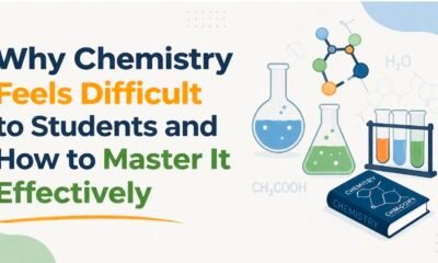 Why Chemistry Feels Difficult to Students and How to Master It Effectively