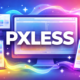 Pxless: A Complete Guide to Borderless Digital Design