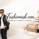 Fashionisk.com: Your Ultimate Guide to Modern Fashion Trends