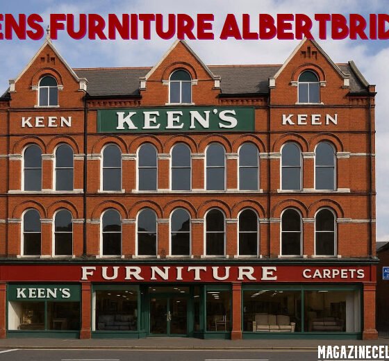 Keens Furniture Albertbridge Road Belfast: Complete 2026 Guide