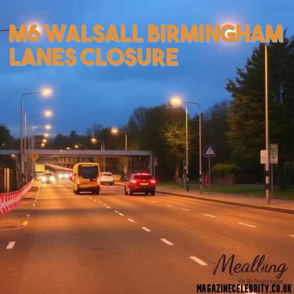 M6 Walsall Birmingham Lanes Closure