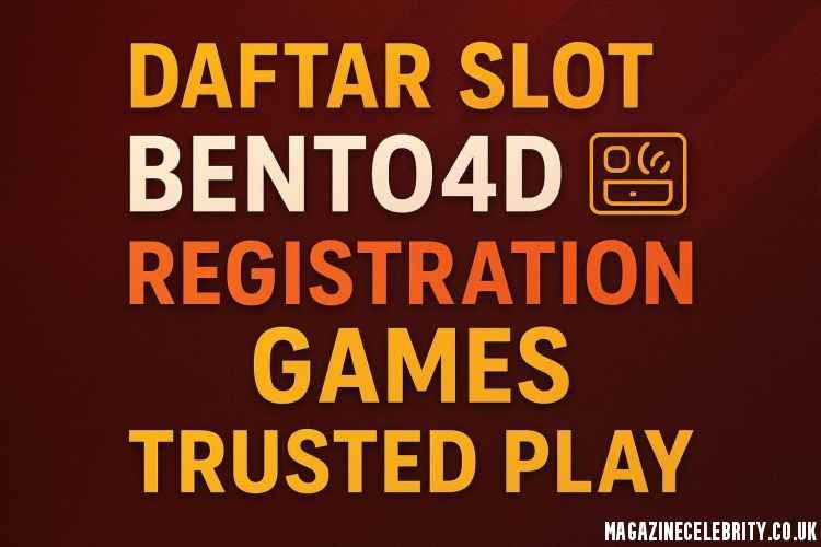 Daftar Slot Bento4D: Registration, Games & Trusted Play