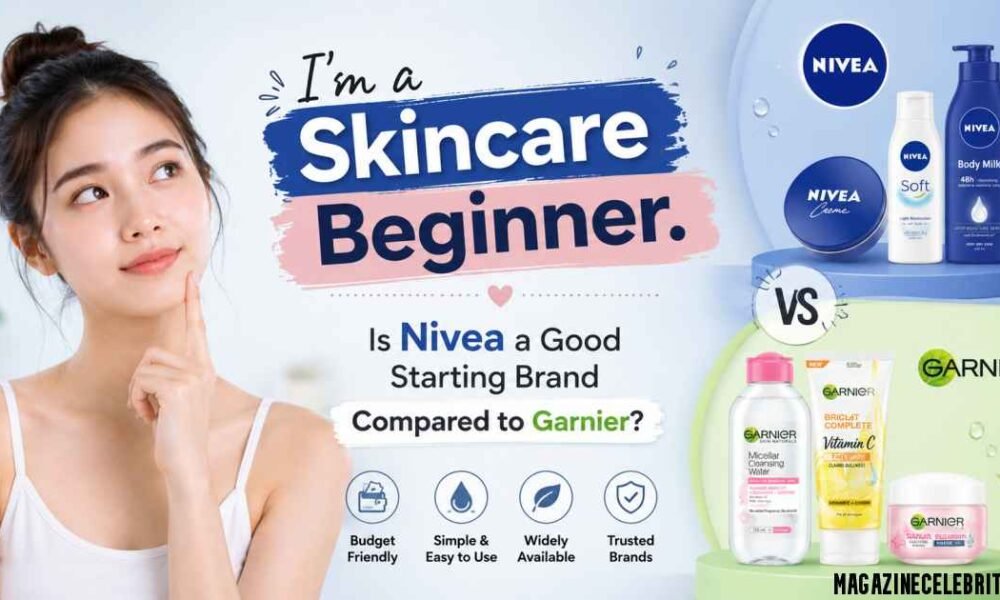 I'm a Skincare Beginner. Is Nivea a Good Starting Brand Compared to Garnier?