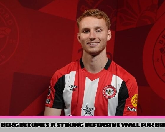 Van Den Berg becomes a strong defensive wall for Brentford