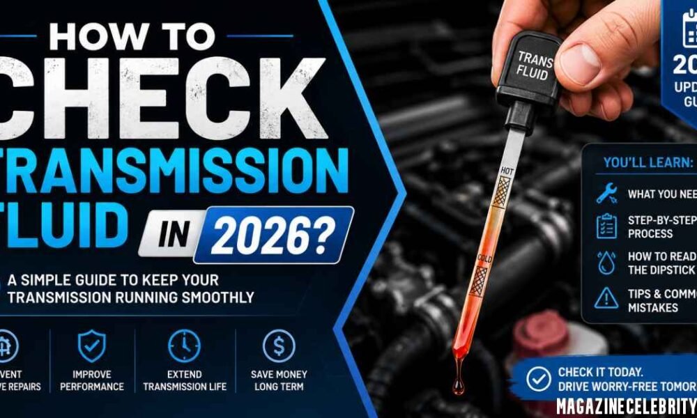 How to Check Transmission Fluid in 2026?